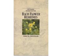 Illustrated Handbook Of Bach Flower Remedies