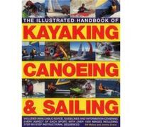 Illustrated Handbook of Kayaking Canoeing Sailing by Mattos Bill & Evans Jeremy Bill Mattos, Jeremy Evans (Auteur)