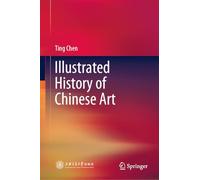 Illustrated History of Chinese Art
