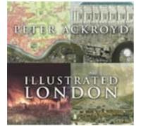Illustrated London Ackroyd, Peter (Auteur)