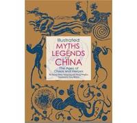 Illustrated Myths and Legends of China by Xiang Jing Inconnu (Auteur)