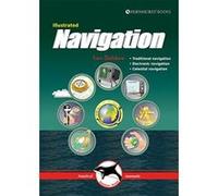 Illustrated Navigation - Traditional, Electronic & Celestial Navigation - [Livre en VO] Ivar Dedekam (Auteur)