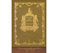 Illustrated Peter Pan: Peter and Wendy