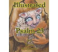 Illustrated Psalm 23: Adapted From The World English Bible