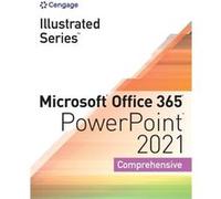 Illustrated Series Collection Microsoft Office 365 PowerPoint 2021 Comprehensive by David NA Beskeen David NA Beskeen (Auteur)