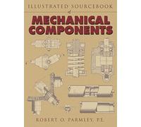 Illustrated Sourcebook of Mechanical Components