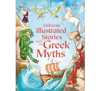 Illustrated Stories from the Greek Myths (Usborne Illustrated Stories) (Usborne Illustrated Story Collections)
