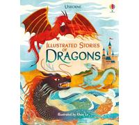 Illustrated Stories of Dragons (Illustrated Story Collections): 1