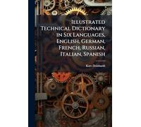 Illustrated Technical Dictionary in Six Languages, English, German, French, Russian, Italian, Spanish