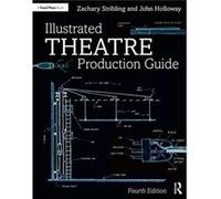 Illustrated Theatre Production Guide - John Holloway - Taylor amp Francis Ltd - Livre en Anglais - Paperback John HollowayJohn Holloway (Auteur)