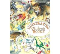 Illustrating Children's Books by Ursell, Martin NEUF