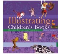 Illustrating Childrens Books by Martin Salisbury Inconnu (Auteur)