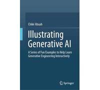 Illustrating Generative AI: A Series of Fun Examples to Help Learn Generative Engineering Interactively