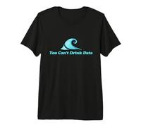 Illustration Anti-IA « You Can't Drink Data » T-Shirt Haut de Gamme