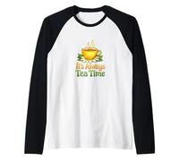 Illustration botanique Confortable It's Always Tea Time Manche Raglan
