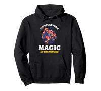 Illustration de Champignons Let's Find Some Magic in The Woods Sweat à Capuche