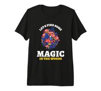 Illustration de Champignons Let's Find Some Magic in The Woods T-Shirt Haut de Gamme