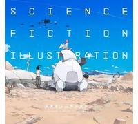 Illustration de science-fiction : Le futur proche et les mondes fantastiques : vitrine des créateurs