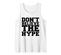 Illustration « Don't Believe The Hype » Designs Graphiques Fantaisie Débardeur