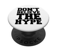 Illustration « Don't Believe The Hype » Designs Graphiques Fantaisie PopSockets PopGrip Adhésif