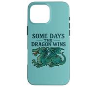Illustration du Dragon « Some Days The Dragon Wins » Coque pour iPhone 16 Pro Max