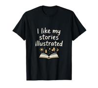 Illustration « I Like My Stories » pour les amateurs de livres T-Shirt