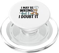 Illustration « I May Be Wrong But I Doubt It » PopSockets PopGrip pour MagSafe
