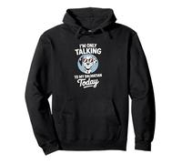 Illustration I'm Only Talking to My Dalmatian Today Sweat à Capuche