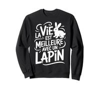 Illustration Lapin Humour Drole Vie Meilleure avec Un Lapin Sweatshirt