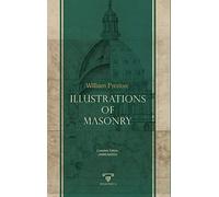 Illustrations Of Masonry | Complete Edition | Annotated