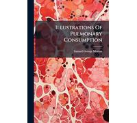 Illustrations Of Pulmonary Consumption