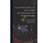 Illustrations Of The Fairy Mythology Of Shakespeare
