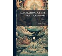 Illustrations Of The Holy Scriptures