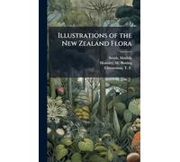 Illustrations of the New Zealand Flora