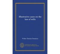 Illustrative cases on the law of wills