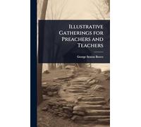 Illustrative Gatherings for Preachers and Teachers