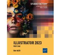 Illustrator 2023 - Pour PC/Mac - Didier Mazier - Eni Editions - broché - Manuel