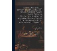 Illustrazione Della Pittura Di Un Vaso Greco-Siculo Rappresentante Nemesi Trovato Nell'antica Agrigento Nell'aprile Del Mdcccxxv Ed Acquistato Da S. E