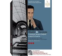 Illustre & Inconnu : Comment Jacques Jaujard a sauvé Le Louvre