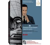 Illustre & Inconnu : Comment Jacques Jaujard a sauvé le Louvre