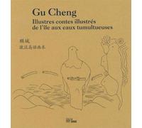 Illustres contes illustrés de l’île aux eaux tumultueuses - Cheng Gu - La Barque - broché - Contes / Légendes
