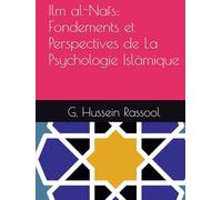 Ilm al-Nafs: Fondements et Perspectives de La Psychologie Islāmique