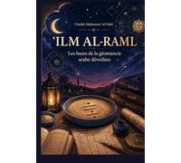 ʿIlm al-Raml: Les bases de la géomancie arabe dévoilées