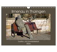 Ilmenau in Thüringen. Goethe- und Universitätsstadt (Wandkalender 2026 DIN A4 quer), CALVENDO Monatskalender: Das landschaftlich reizvolle Ilmenau ... der Ilm, die der Stadt einst ihren Namen gab