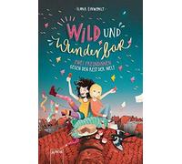 Ilona Einwohlt Wild und wunderbar (1). Zwei Freundinnen gegen den Rest (Poche)