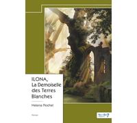 ILONA, La Demoiselle des Terres Blanches