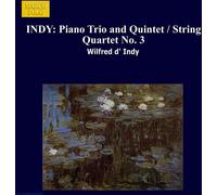 Ilona Prunyi – D'Indy : Trio et Quintette pour piano / Quatuor à cordes n°3
