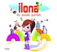 Ilona - Un Monde Parfait [Import]