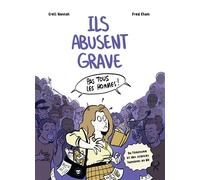 Erell Hannah – Ils abusent grave : Du féminisme et des sciences humaines en BD – Bande dessinée