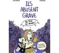 Ils abusent grave Erell Hannah (Auteur), Fred Cham (Illustration)